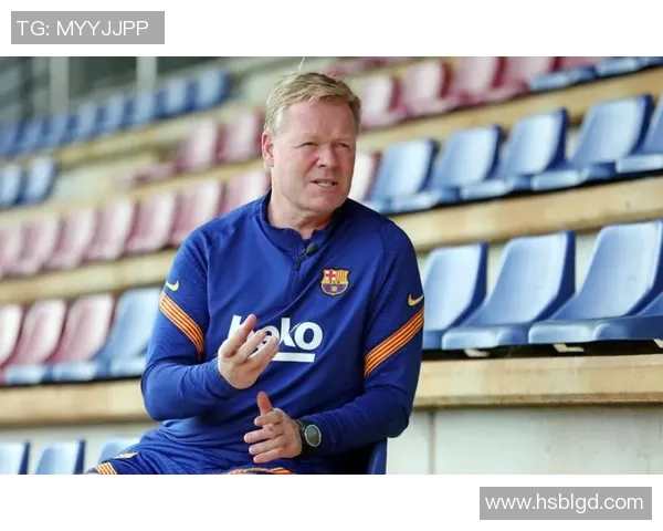 科曼的战术革新与球队重建之路:从巴萨到国家队的成功之旅 科曼的战术革新与球队重建之路:从巴萨到国家队的成功之旅